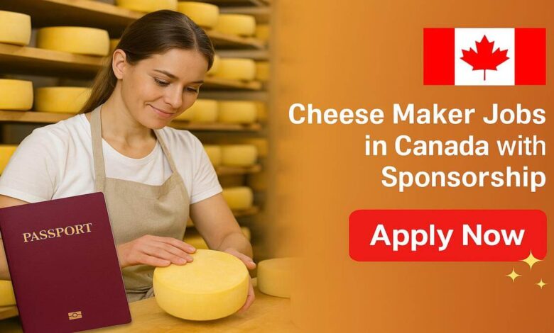 Cheese Maker Jobs in Canada with Sponsorship