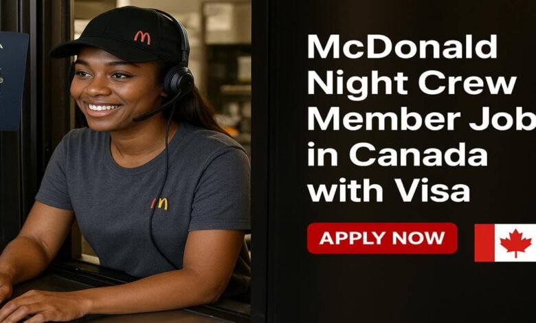 McDonald Night Crew Member Jobs in Canada with Visa